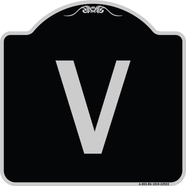 Signmission Sign with Letter V Heavy-Gauge Aluminum Architectural Sign, 18" x 18", BS-1818-22922 A-DES-BS-1818-22922 - main